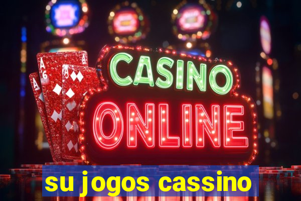 su jogos cassino